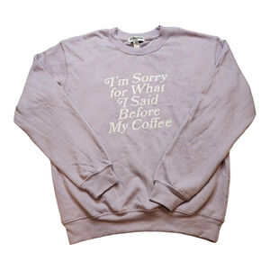 Sub_Urban Riot "I'm Sorry for What I Said Before My Coffee" Sweatshirt XS